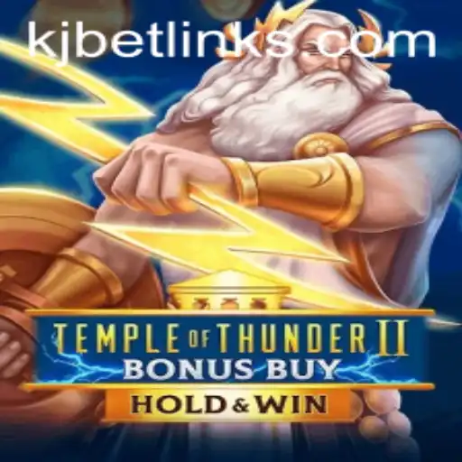 Discover the Thrills of Temple of Thunder II Bonus Buy in the World of kjbet